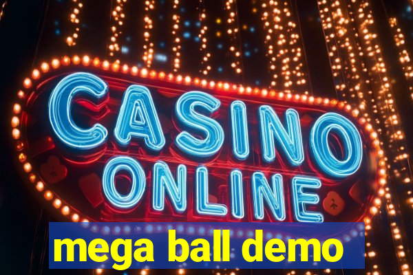 mega ball demo